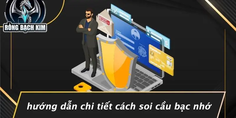 Hướng Dẫn Chi Tiết Cách Soi Cầu Bạc Nhớ