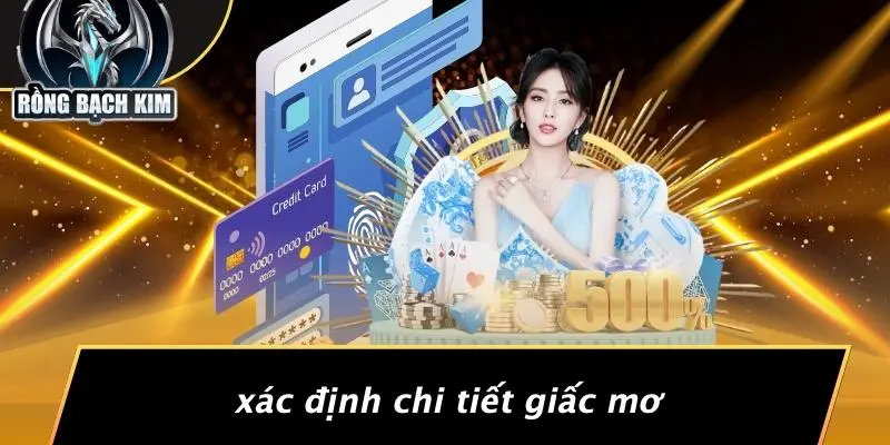 Xác Định Chi Tiết Giấc Mơ