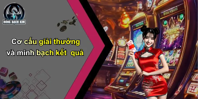 Cơ cấu giải thưởng và minh bạch kết quả