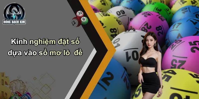 Kinh nghiệm đặt số dựa vào sổ mơ lô đề
