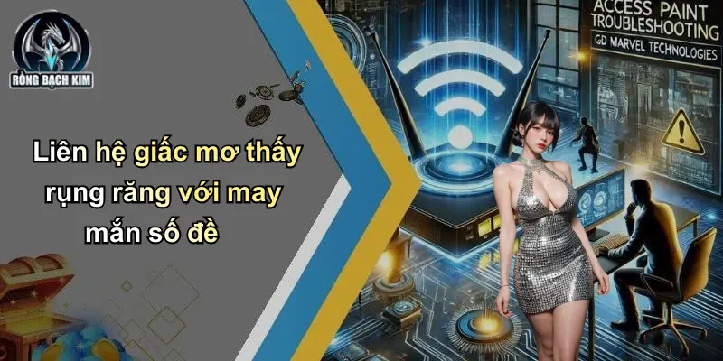 Liên hệ giấc mơ thấy rụng răng với may mắn số đề