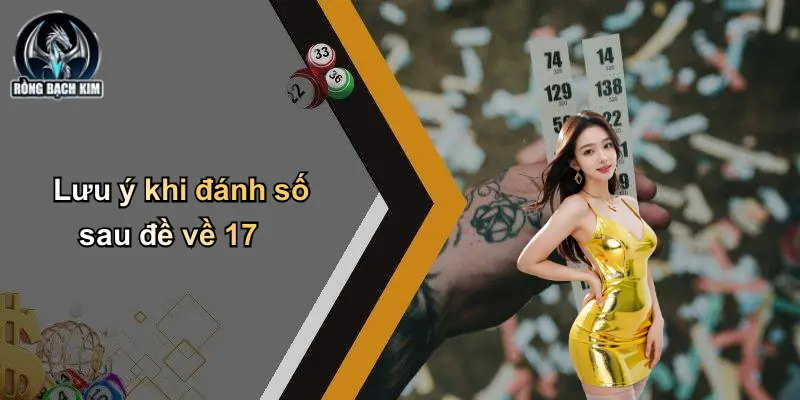 Lưu ý khi đánh số sau đề về 17
