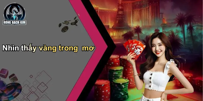 Nhìn thấy vàng trong mơ