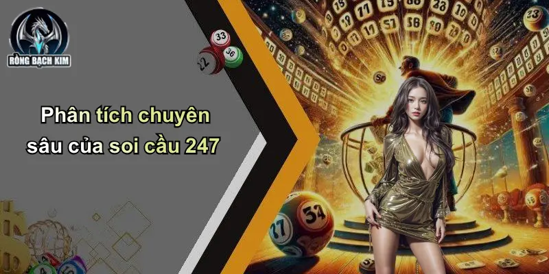 Phân tích chuyên sâu của soi cầu 247