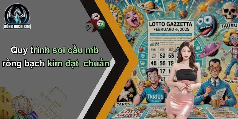 Quy trình soi cầu mb rồng bạch kim đạt chuẩn