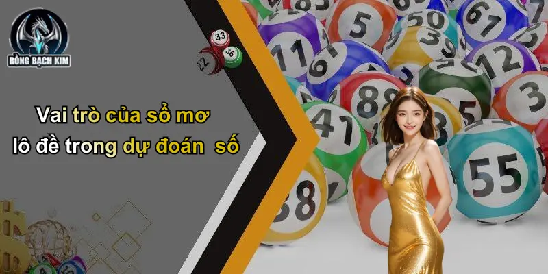Vai trò của sổ mơ lô đề trong dự đoán số