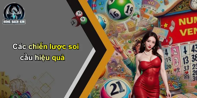 Các chiến lược soi cầu hiệu quả