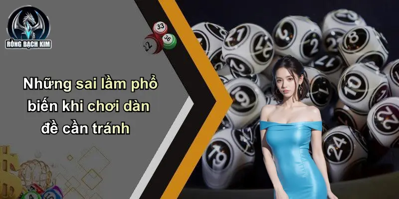 Những sai lầm phổ biến khi chơi dàn đề cần tránh
